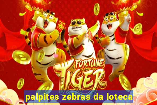 palpites zebras da loteca